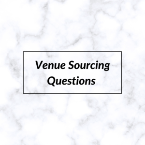 Venue sourcing questions